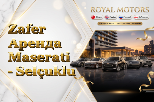 Zafer Аренда Maserati - Selçuklu