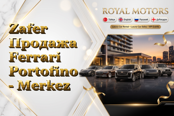 Zafer Продажа Ferrari Portofino - Merkez