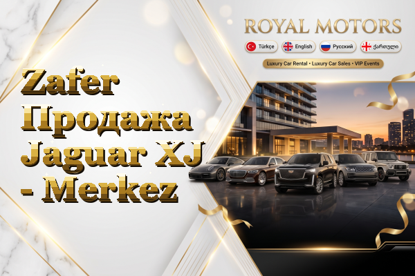 Zafer Продажа Jaguar XJ - Merkez