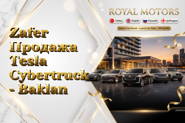 Zafer Продажа Tesla Cybertruck - Baklan