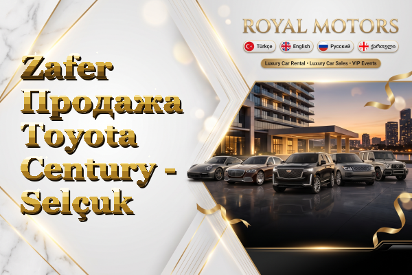 Zafer Продажа Toyota Century - Selçuk