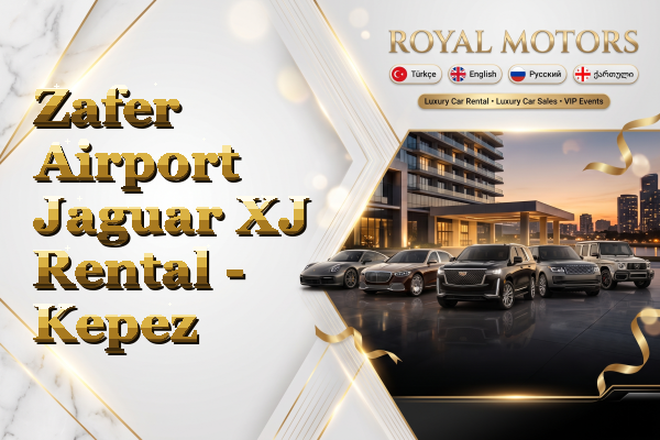 Zafer Airport Jaguar XJ Rental - Kepez