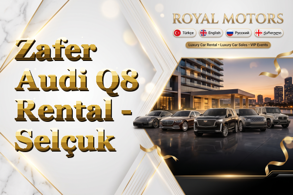 Zafer Audi Q8 Rental - Selçuk