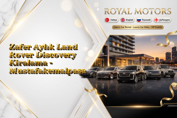 Zafer Aylık Land Rover Discovery Kiralama - Mustafakemalpaşa