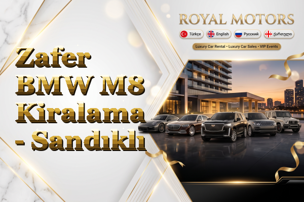 Zafer BMW M8 Kiralama - Sandıklı
