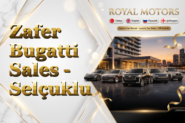 Zafer Bugatti Sales - Selçuklu
