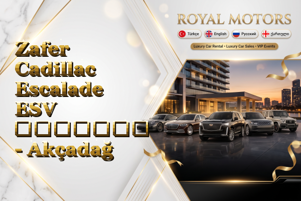 Zafer Cadillac Escalade ESV გაყიდვა - Akçadağ