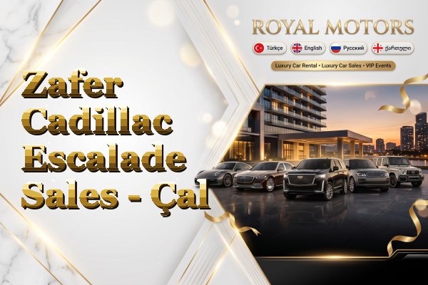 Zafer Cadillac Escalade Sales - Çal