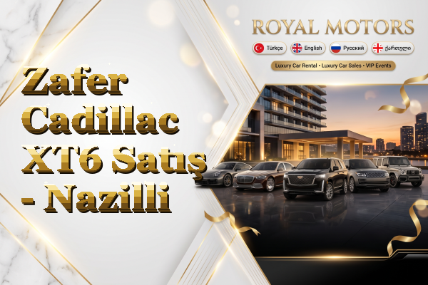 Zafer Cadillac XT6 Satış - Nazilli