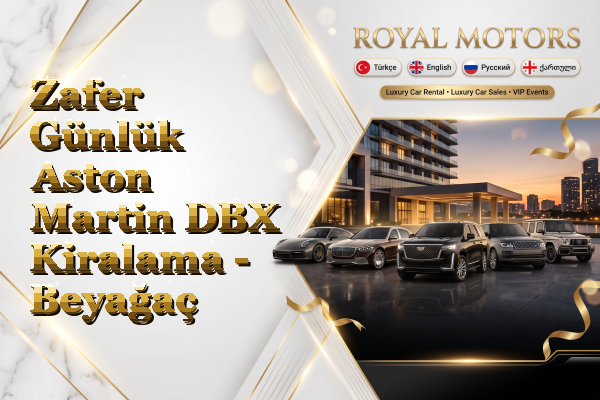 Zafer Günlük Aston Martin DBX Kiralama - Beyağaç