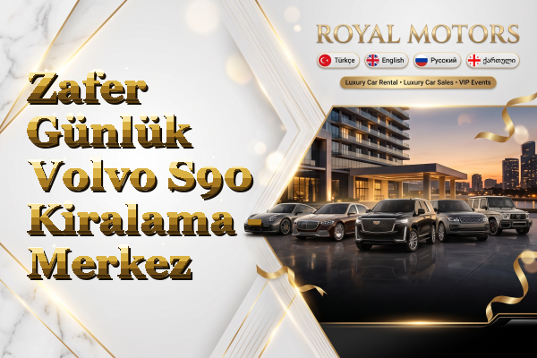 Zafer Günlük Volvo S90 Kiralama - Merkez