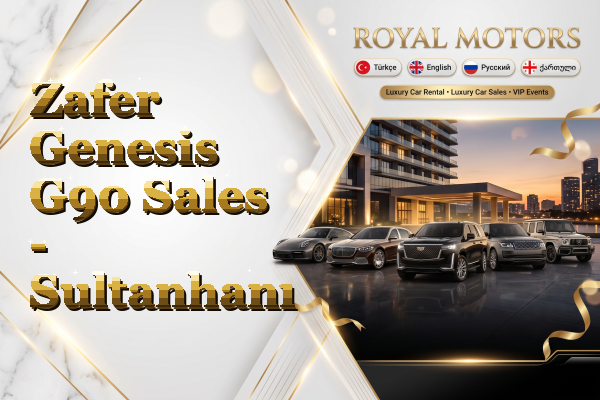 Zafer Genesis G90 Sales - Sultanhanı