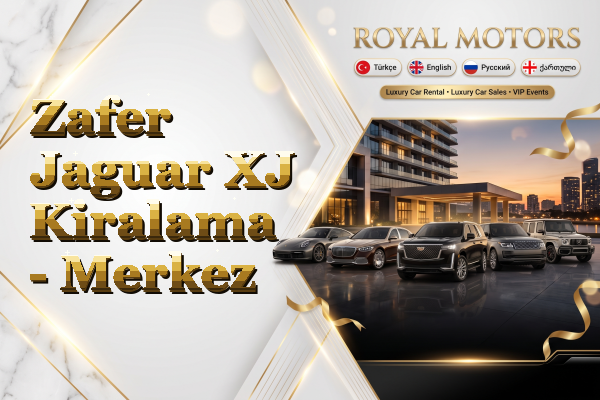 Zafer Jaguar XJ Kiralama - Merkez