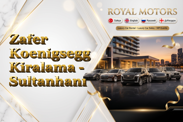 Zafer Koenigsegg Kiralama - Sultanhanı
