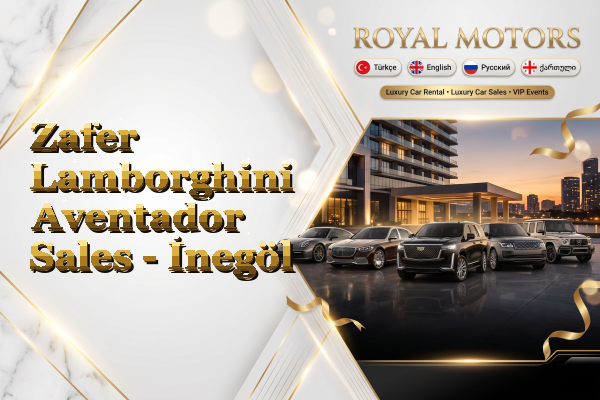 Zafer Lamborghini Aventador Sales - İnegöl