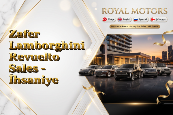 Zafer Lamborghini Revuelto Sales - İhsaniye