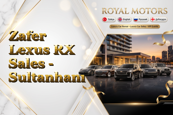 Zafer Lexus RX Sales - Sultanhanı