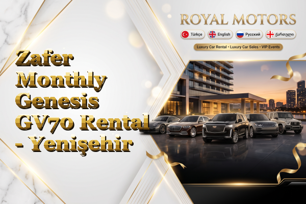Zafer Monthly Genesis GV70 Rental - Yenişehir