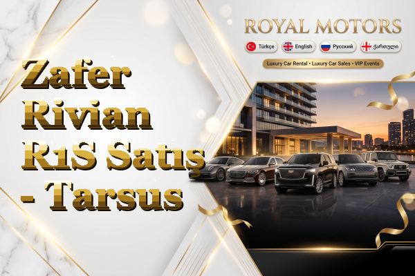 Zafer Rivian R1S Satış - Tarsus