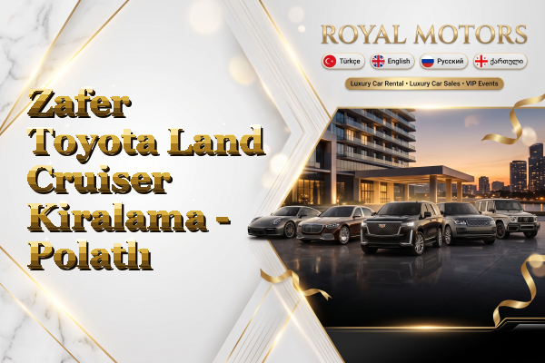 Zafer Toyota Land Cruiser Kiralama - Polatlı