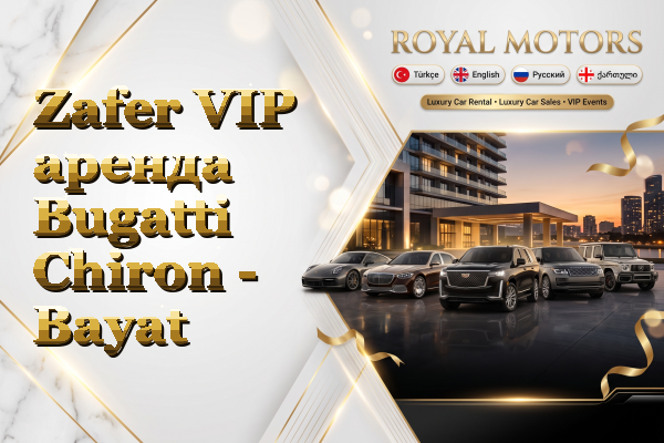 Zafer VIP аренда Bugatti Chiron - Bayat