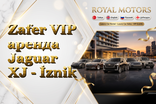Zafer VIP аренда Jaguar XJ - İznik