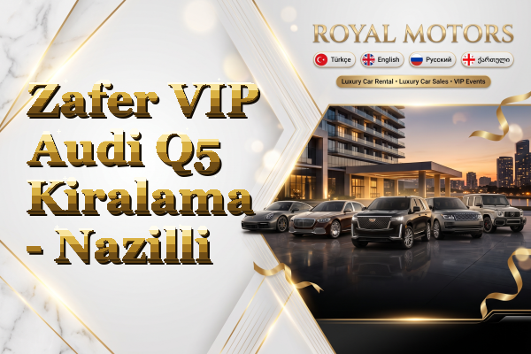 Zafer VIP Audi Q5 Kiralama - Nazilli