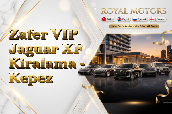 Zafer VIP Jaguar XF Kiralama - Kepez