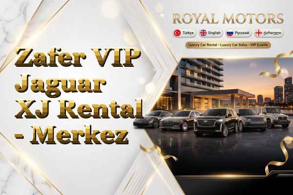 Zafer VIP Jaguar XJ Rental - Merkez