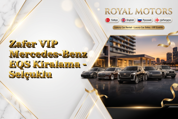 Zafer VIP Mercedes-Benz EQS Kiralama - Selçuklu