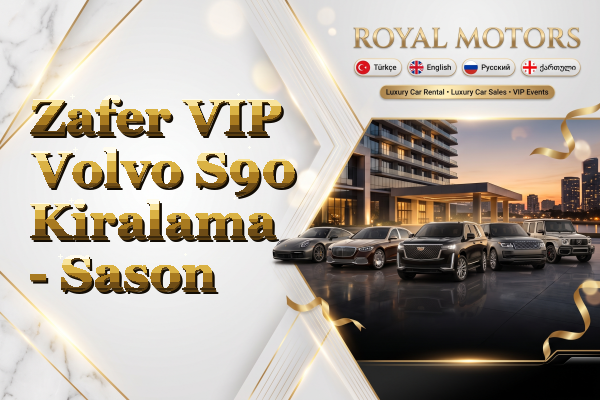 Zafer VIP Volvo S90 Kiralama - Sason