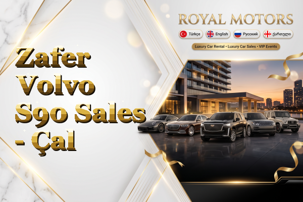 Zafer Volvo S90 Sales - Çal