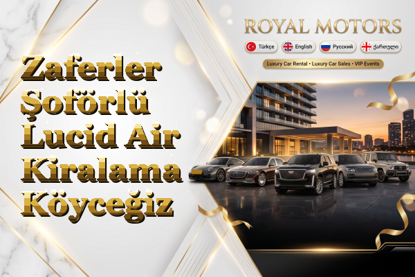 Zaferler Şoförlü Lucid Air Kiralama - Köyceğiz