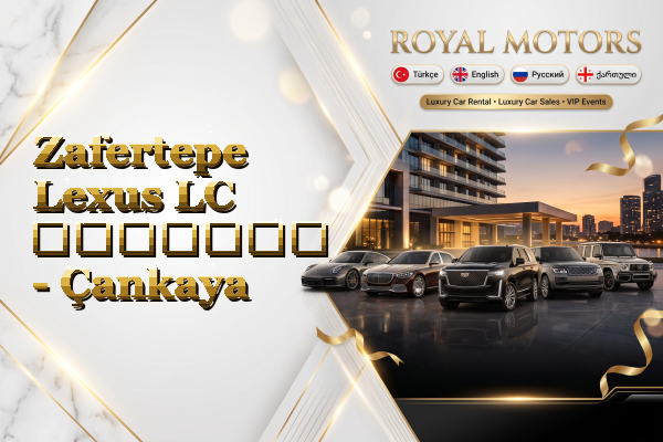Zafertepe Lexus LC გაყიდვა - Çankaya