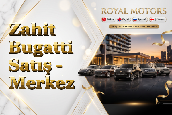 Zahit Bugatti Satış - Merkez
