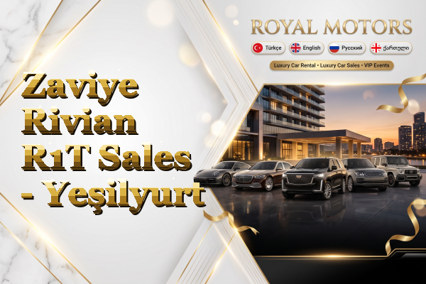 Zaviye Rivian R1T Sales - Yeşilyurt