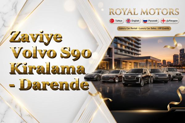 Zaviye Volvo S90 Kiralama - Darende