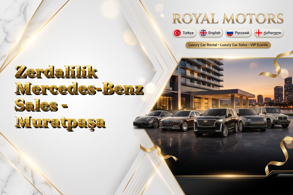 Zerdalilik Mercedes-Benz Sales - Muratpaşa