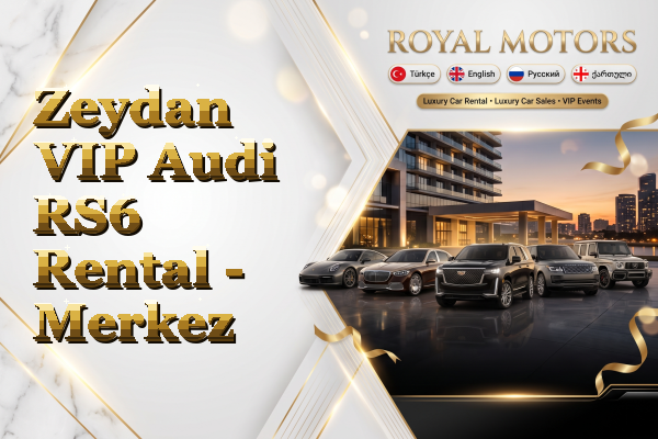 Zeydan VIP Audi RS6 Rental - Merkez