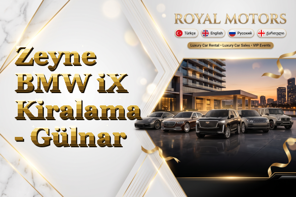 Zeyne BMW iX Kiralama - Gülnar