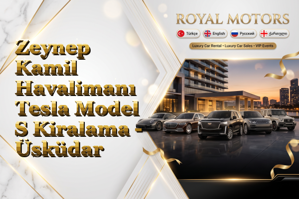Zeynep Kamil Havalimanı Tesla Model S Kiralama - Üsküdar