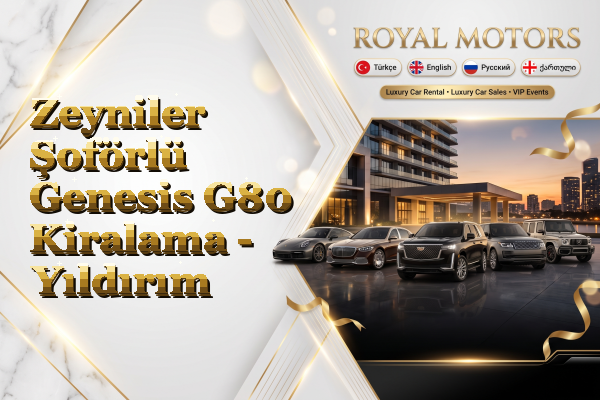 Zeyniler Şoförlü Genesis G80 Kiralama - Yıldırım