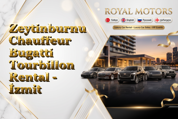 Zeytinburnu Chauffeur Bugatti Tourbillon Rental - İzmit