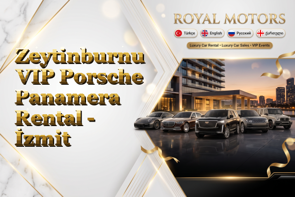 Zeytinburnu VIP Porsche Panamera Rental - İzmit