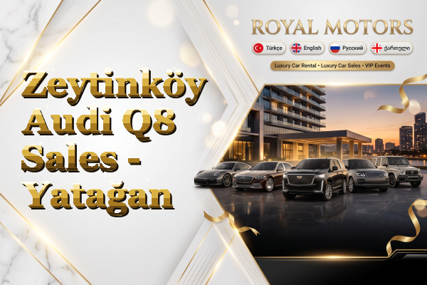 Zeytinköy Audi Q8 Sales - Yatağan