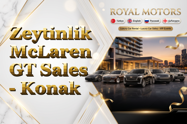 Zeytinlik McLaren GT Sales - Konak