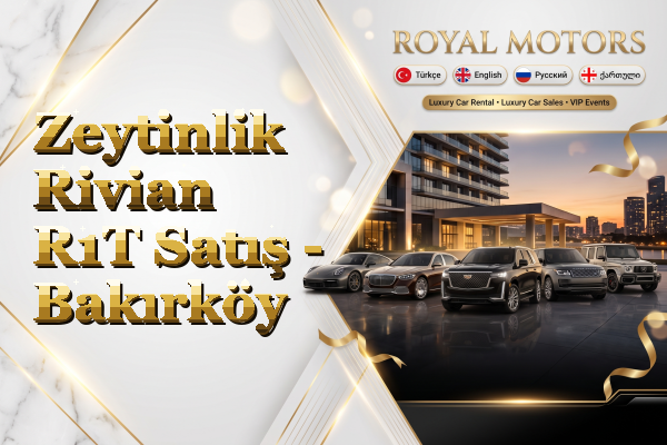 Zeytinlik Rivian R1T Satış - Bakırköy