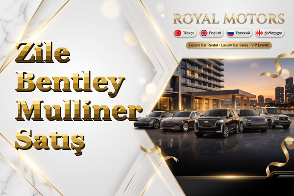 Zile Bentley Mulliner Satış