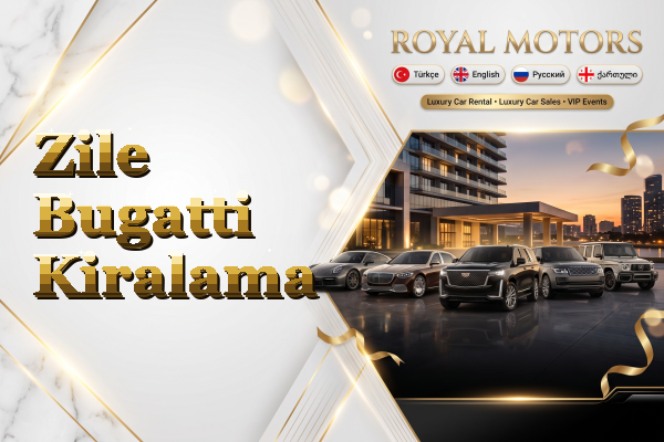Zile Bugatti Kiralama