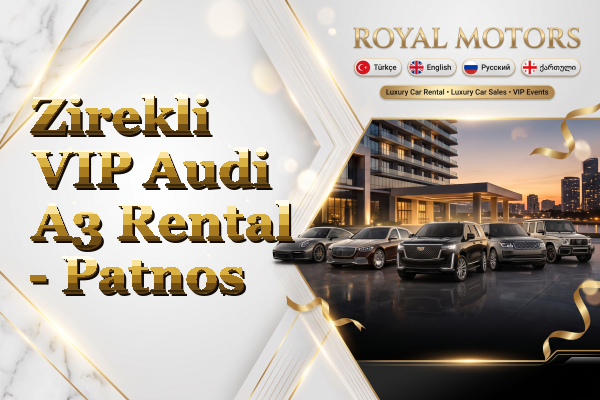 Zirekli VIP Audi A3 Rental - Patnos